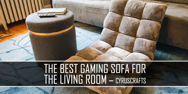 Gaming sofa for the living room