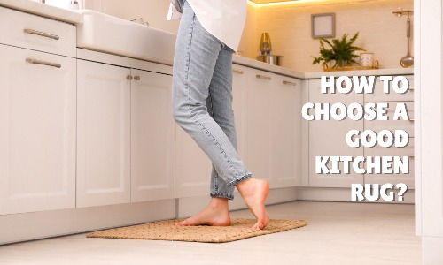How to Choose a Good Kitchen Rug?