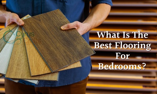 Best Flooring For Bedrooms
